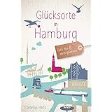 Glücksorte in Hamburg: Fahr hin und werd glücklich
