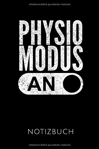 Preisvergleich Produktbild PHYSIO MODUS AN NOTIZBUCH: Geschenkidee für Physiotherapeutinnen und Physiotherapeuten / Notizbuch mit 110 linierten Seiten / Format 6x9 DIN A5 / Soft ... Autorennamen für mehr Designs zu diesem Thema