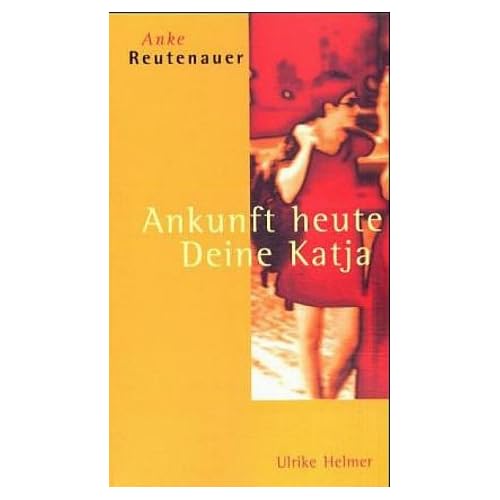 Ankunft heute, Deine Katja Ankunft heute, Deine Katja