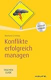 Konflikte erfolgreich managen (Haufe TaschenGuide 255) by