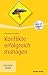Konflikte erfolgreich managen (Haufe TaschenGuide 255) by