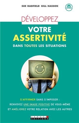 Download Développez votre assertivité dans toutes les situations Download Développez votre assertivité dans toutes les situations
