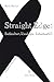 Straight Edge: Subkultur, Ideologie, Lebensstil? Erweiterte Neuauflage by 