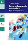 Les médicaments sans tabou : Pièges, mensonges et vérités