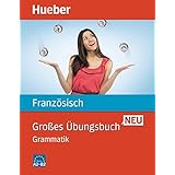 Großes Übungsbuch Neu: Großes Übungsbuch Französisch Neu: Grammatik / Buch