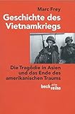 Image de Geschichte des Vietnamkriegs: Die Tragödie in Asien und das Ende des amerikanischen Traum