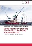 Image de Estudio teórico y práctico de un nuevo sistema de propulsión naval: Nuevo sistema de propulsión naval