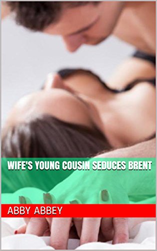 Wife's Young Cousin Seduces Brent (German Edition)