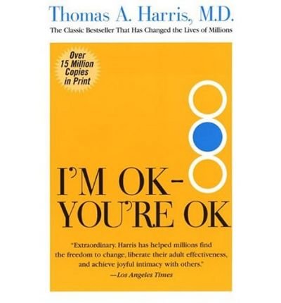 (Im Ok Youre Ok T) By Thomas Harris MD (Author) Paperback on (Sep , 2004)