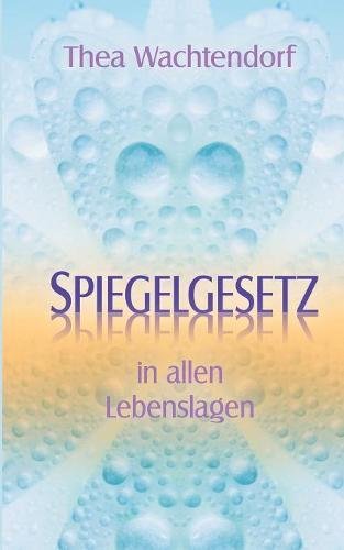 Download Spiegelgesetz in allen Lebenslagen Download Spiegelgesetz in allen Lebenslagen