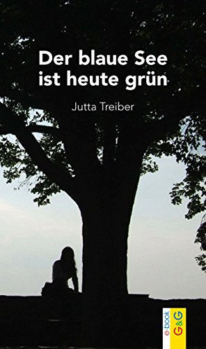 Der Blaue See Ist Heute Grün German Edition Ebook Jutta - 