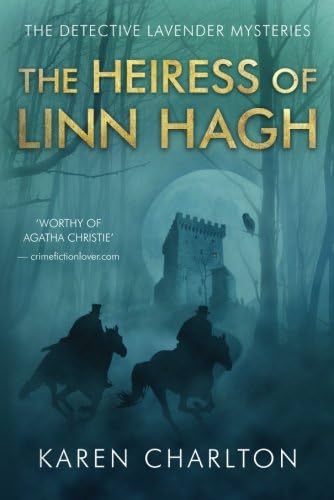 The Heiress of Linn Hagh: The Detective Lavender Mysteries, Book 1
