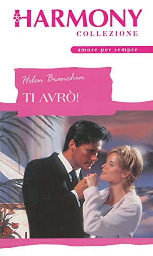 Helen Bianchin - Ti avrò (2016)