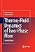 Produktbild Thermo-Fluid Dynamics of Two-Phase Flow
