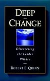 Deep Change: Discovering the Leader Within (English Edition) by 
