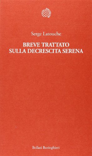 Breve trattato sulla decrescita serena libro