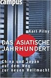Das asiatische Jahrhundert: China und Japan auf dem Weg zur neuen Weltmacht ( Restexemplar, 14. Februar 2005 ) by