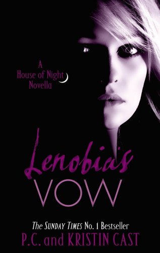 Lenobia's Vow: Number 2 in series (House of Night Novellas) (English Edition) livre