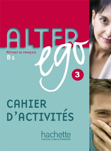 Alter Ego: Cahier d'exercices 3 (Methode De Francais)