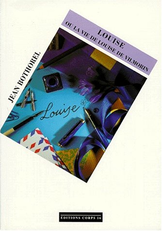 couverture de : Louise ou la vie de Louise de Vilmorin