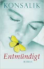 Entmundigt Konsalik Heinz G Amazon De Bucher