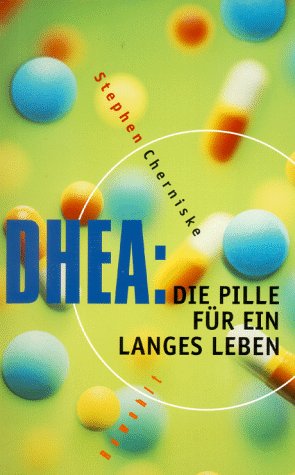 Preisvergleich Produktbild DHEA: Die Pille für ein langes Leben
