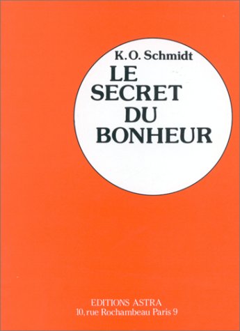 LE SECRET DU BONHEUR LE SECRET DU BONHEUR