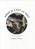 Et même si c'est la nuit by 