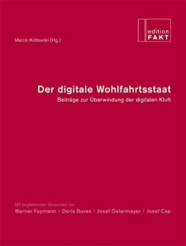 Der digitale Wohlfahrtsstaat: Beiträge zur Überwindung der digitalen Kluft