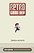 Retro Game Dev: C64 Edition by Derek Morris