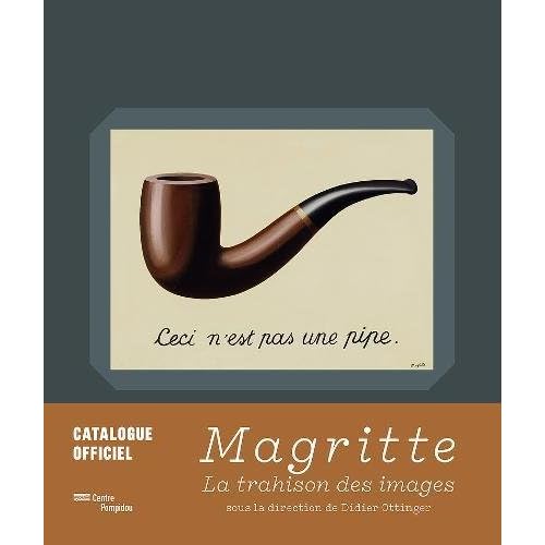 Magritte. La Trahison des images | le catalogue de l'exposition Magritte. La Trahison des images | le catalogue de l'exposition