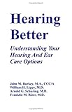 Image de Hearing Better: Understanding Your Hearing and Ear Care Options