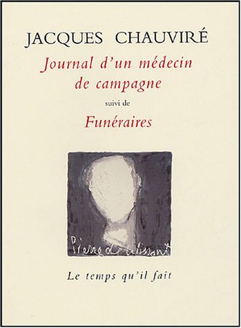 Journal d'un médecin de campagne ; suivi de Funéraires : 1950-1959