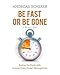 Be Fast or Be Gone: Racing the Clock with Critical Chain Project Management (English Edition) by