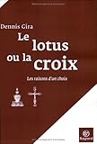 Cover zum Buch Le Lotus ou la Croix: Les Raisons d'u...