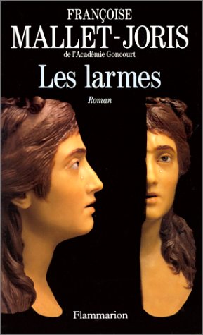 couverture de : Les larmes, ou La v&eacute;ritable histoire d'un buste en cire, ...