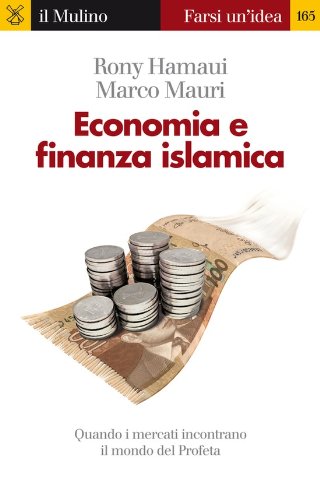 Economia e finanza islamica (Farsi un'idea Vol. 165) Economia e finanza islamica (Farsi un'idea Vol. 165)