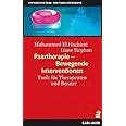 Paartherapie - Bewegende Interventionen: Tools für Therapeuten und Berater (Paar- und Familientherapie)