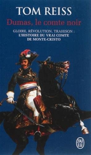 Dumas, le comte noir : Gloire, révolution, trahison : l'histoire du vrai comte de Monte-Cristo gratuit Dumas, le comte noir : Gloire, révolution, trahison : l'histoire du vrai comte de Monte-Cristo gratuit