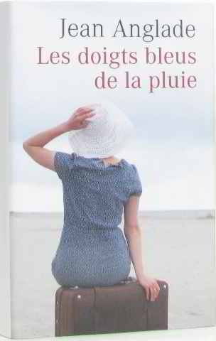 couverture de : Les doigts bleus de la pluie