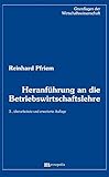 Heranführung an die Betriebswirtschaftslehre (Grundlagen der Wirtschaftswissenschaft) by 