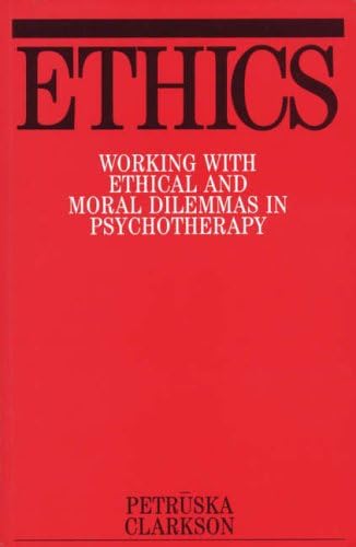 Ethics: Working with Ethical and Moral Dilemmas in Psychotherapy