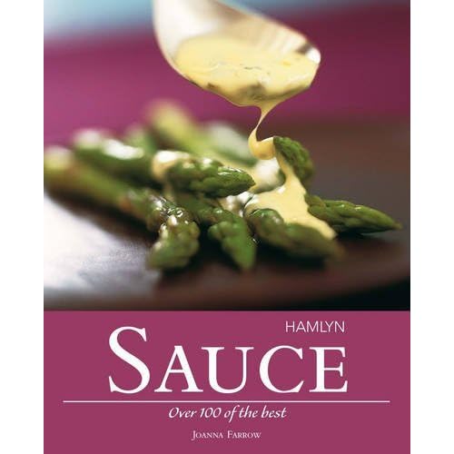 Hamlyn Sauce: Over 100 of the Best by Joanna Farrow (2011-10-25)