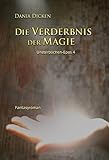 Image de Die Verderbnis der Magie (Unsterblichen-Epos 4)
