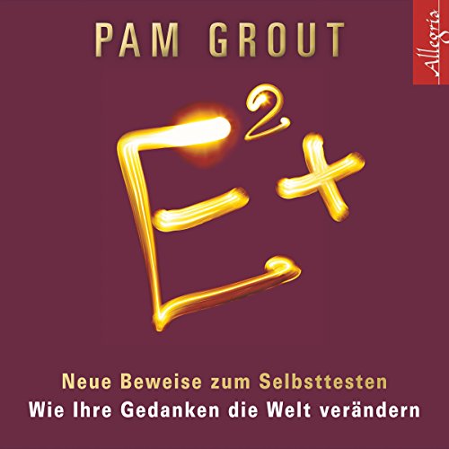 Download E² +: Neue Beweise zum Selbsttesten. Wie Ihre Gedanken die Welt verändern: 5 CDs Download E² +: Neue Beweise zum Selbsttesten. Wie Ihre Gedanken die Welt verändern: 5 CDs