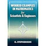Worked Examples in Mathematics for Scientists and Engineers (Dover Books on Mathematics)