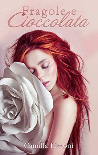Camilla Limoni - Fragole e Cioccolata (2019)