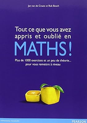 PEARSON (France) Tout ce que vous avez appris et oublié en Maths!