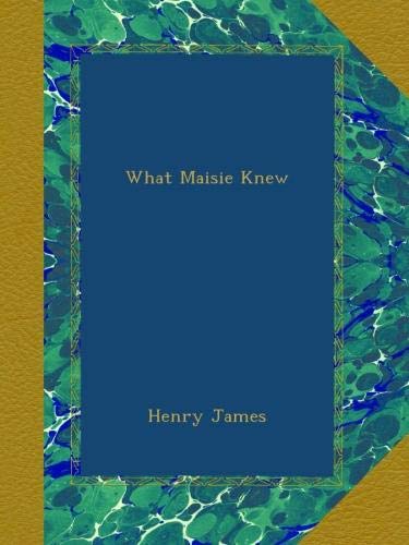 What Maisie Knew livre