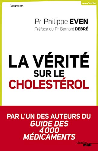 La vérité sur le cholestérol La vérité sur le cholestérol